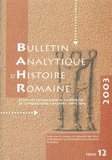 Catherine Douvier et Michel Matter - Bulletin analytique d'histoire romaine N° 12/2003 : .