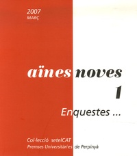 Gentil Puig i Moreno et Domenec Bernado - Aïnes Noves N° 1, març 2007 : Enquestes sociolingüistiques a la Catalunya Nord.