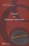 Antigone Mouchtouris et  Collectif - Culture et pratiques culturelles - Actes du colloque 12 mai 2006, Université de Perpignan Via-Domitia.