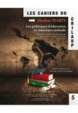Marlène Marty - Les politiques d'éducation en Amérique centrale - Manuels scolaires et paradoxes du multiculturalisme officiel (1980-2000).