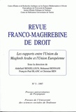 Abdellatif Benjelloun et Mohammed Bennani - Revue franco-maghrébine de droit N° 5, 1997 : Les rapports entre l'Union du Maghreb arabe et l'Union européenne.