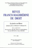 François-Paul Blanc et Rédouanne Boujemaa - La justice au Maroc - Quelques jalons de Mohamed V à Mohamed VI.