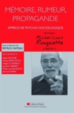 Patrick Rateau - Mémoire, rumeur, propagande : approche psycho-sociologique - Hommage à Michel-Louis Rouquette (1948-2011).