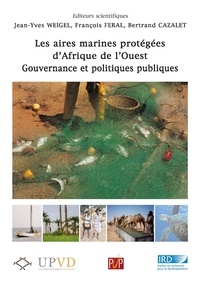 Jean-Yves Weigel - Les aires marines protégées d'Afrique de l'ouest - Gouvernance et politiques publiques.