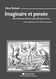 Olivier Rimbault - Imaginaire et pensée - Désiré Erasme, Martin Luther, Nicolas de Cues : trois imaginaires, trois modèles de pensée.