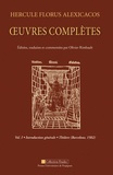Olivier Rimbault - Hercule Florus Alexicacos - Oeuvres complètes volume 1 : introduction générale : théâtre (Barcelone 1502).