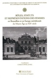 Christophe Juhel - Rôles, statuts et représentations des femmes en Roussillon et en Europe méridionale du Moyen Age au XIXe siècle.