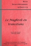 Christophe Juhel - Revue franco-maghrébine de droit N° 26/2019 : Le Maghreb en transitions.