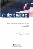 Monique Commandré et Bertrand Mocquet - Visibles et invisibles dans les pratiques médiatiques et les interactions en réseaux.