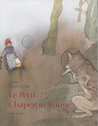 Lisbeth Zwerger et Jacob Grimm - Le Petit chaperon Rouge.