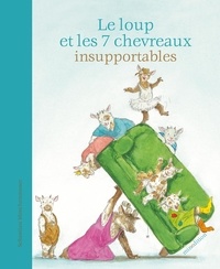 Sebastian Meschenmoser - Le loup et les 7 petits chevreaux insupportables.