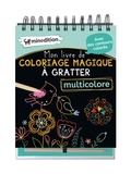 Eva Schindler - Mon livre de coloriage magique à gratter multicolore - Avec un crayon en bois.