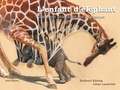 Rudyard Kipling et Jonas Lautströer - L'enfant d'éléphant - Comment l'éléphant eut sa trompe.