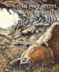 Friederike Steil - Le rêve secret de l'ours.