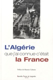 René Fiore - L'Algérie que j'ai connue c'était la France.