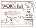  An'Gianadda - Wok'n Roll - Le wok à l'occidentale.
