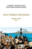 Gabriel-Xavier Culioli et Jean-Marc Michelangeli - Nos terres promises Tome 3 : Mazel tov.