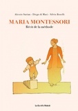 Alessio Surian et Diego Di Masi - Maria Montessori - Récit de la méthode.