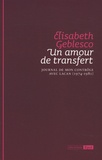 Elisabeth Geblesco et Branko Aleksic - Un amour de transfert - Journal de mon contrôle avec Lacan (1974-1981).
