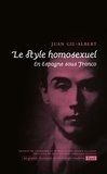 Juan Gil-Albert et Annick Allaigre - Le style homosexuel - En Espagne sous Franco.