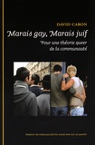 David Caron - Marais gay, Marais juif - Pour une théorie queer de la communauté.