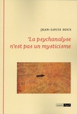 Jean Louis Sous - La psychanalyse n'est pas un mysticisme.