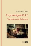 Jean-Louis Sous - Le paradigme R.S.I. - Variantes et tribulations.