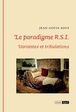 Jean-Louis Sous - Le paradigme R.S.I. - Variantes et tribulations.