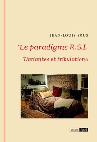 Jean-Louis Sous - Le paradigme R.S.I. Variantes et tribulations.