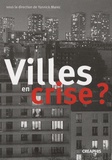 Yannick Marec - Villes en crise ? - Les politiques municipales face aux pathologies urbaines (fin XVIIIe-début XXe siècle).