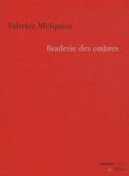 Fabrice Melquiot - Braderie des ombres.