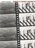 Camille Canteux - Filmer les grands ensembles - Villes rêvées, villes introuvables, une histoire des représentations audiovisuelles des grands ensembles (milieu des années 1930 - début des années 1980).