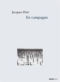 Jacques Péré - En campagne - Lettres d'Etienne Vernaz (1893-1914).