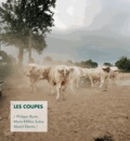 Philippe Bazin et Marie-Hélène Lafon - Les Coupes - Portrait d'une exploitation agricole.
