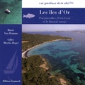 Marie Van Hamme - Les îles d'Or - Le littoral varois, Porquerolles et Port-Cros.