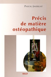 Pascal Javerliat - Précis de matière ostéopathique.