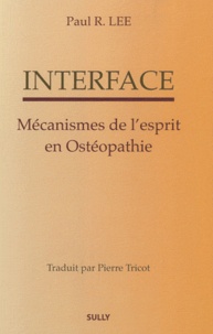 Paul Lee - Interface - Mécanismes de l'esprit en ostéopathie.