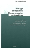 Jean-Philippe Foissy - Blocages énergétiques et désengrammation ostéopathique - Le concept de l'intrus. Pathologies, douleurs, allergies, traumatismes, conflits psychosomatiques.