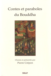 Pierre Crépon - Contes et paraboles de Bouddha.