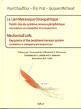 Paul Chauffour et Eric Prat - Le lien mécanique ostéopathique : points clés du système nerveux périphériques - Concordances en ostéopathie et acupuncture.