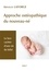 Arnaud Laforge - Approche ostéopathique du nouveau-né - La face cachée d'une vie de bébé.