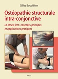 Gilles Boudéhen - Ostéopathie structurale intra-conjonctive - Le thrust lent : concepts, principes et applications pratiques.