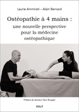 Laurie Ammirati et Alain Bernard - Ostéopathie à 4 mains : une nouvelle perspective pour la médecine ostéopathique.