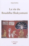 Doki Suda - La vie du Bouddha Shakyamuni.