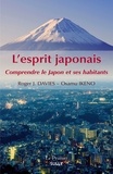 Roger Davies et Osamu Ikeno - L'esprit japonais - Comprendre la Japon et ses habitants.