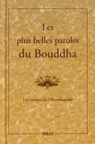 Jeanne Schut et Georges Crisci - Les plus belles paroles du bouddha - Les versets du Dhammapada.