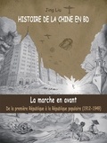 Jing Liu - Histoire de la Chine en BD Tome 5 : La marche en avant - De la première République à la République populaire (1912-1949).