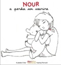 Raphaële Frier - Nour a perdu son sourire.