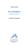 Michel Butor - 24 Trièdres - Articulations temporelles.
