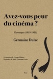 Germaine Dulac - Avez-vous peur du cinema ?.